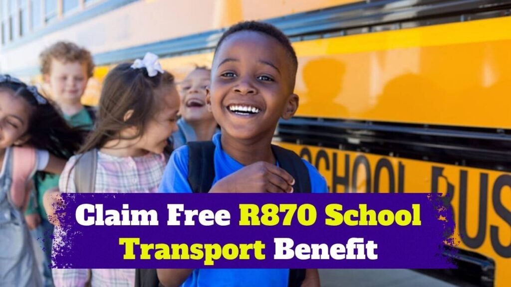 Claim Free R870 School Transport Benefit – Government Rolls Out Support from July to August 2025